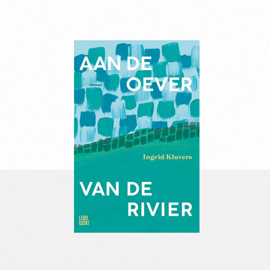 Kluvers, Ingrid - Aan de oever van de rivier