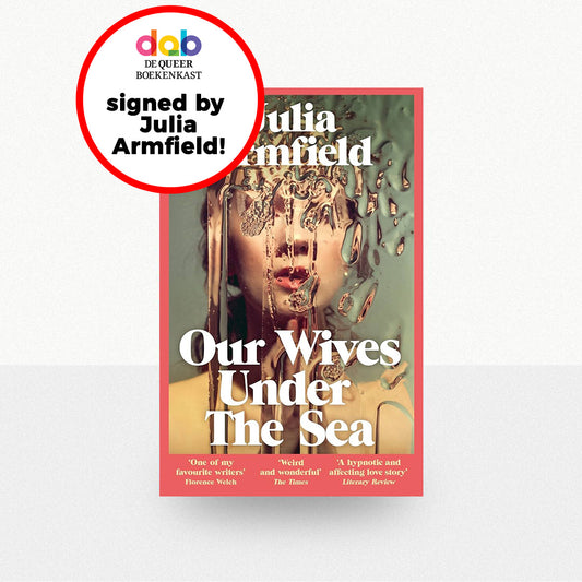 Armfield, Julia - Our Wives Under the Sea