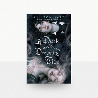 Saft, Allison - A Dark and Drowning Tide