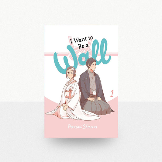 Shirono, Honami - I Want to be a Wall Volume 1