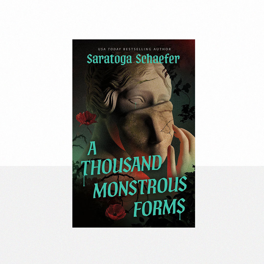 Schaefer, Saratoga - A Thousand Monstrous Forms