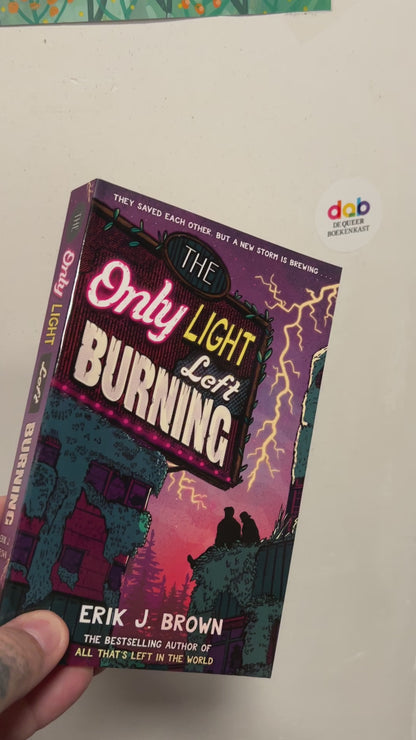 Brown, Erik J. - The Only Light Left Burning