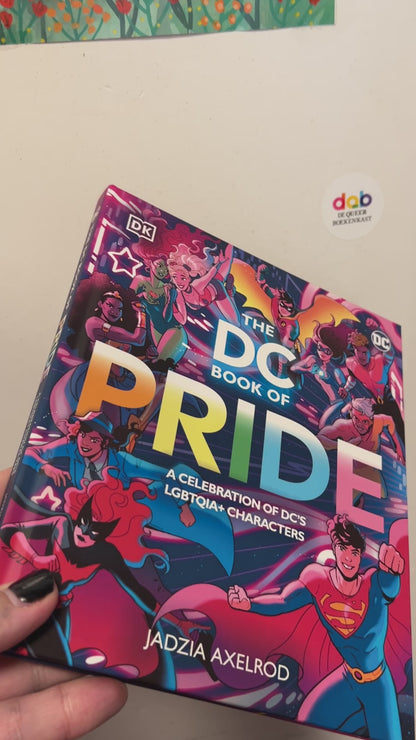 Axelrod, Jadzia - The DC Book of Pride: A Celebration of DC's LGBTQIA+ Characters