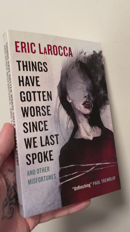 LaRocca, Eric - Things Have Gotten Worse Since We Last Spoke