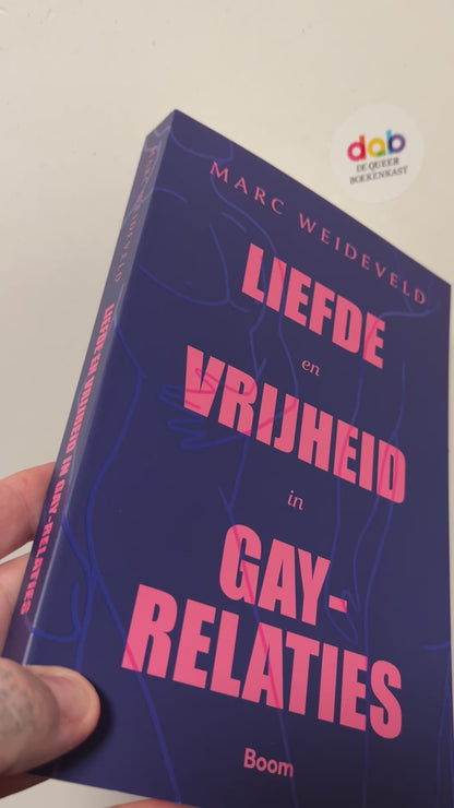 Weideveld, Marc - Liefde en vrijheid in Gay-relaties