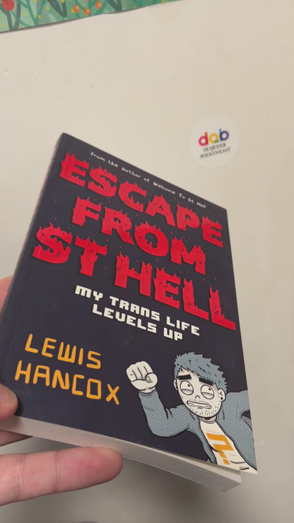 Hancox, Lewis - Escape From St. Hell: My Trans Life Levels Up